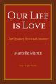  Our Life Is Love: The Quaker Spiritual Journey 