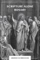 Scripture Alone Rosary: A Prayer in Common for All Christians 