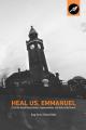  Heal Us, Emmanuel: A Call for Racial Reconciliation, Representation, and Unity in the Church 