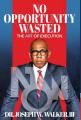  No Opportunity Wasted: The Art of Execution 
