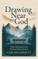 Drawing Near to God: Daily Meditations for Spiritual Refreshment 