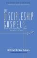  The Discipleship Gospel: What Jesus Preached-We Must Follow 