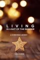  Living In Light Of The Manger 