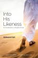  nto His Likeness: Be Transformed as a Disciple of Christ 