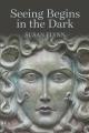  Seeing Begins in the Dark 