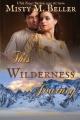  This Wilderness Journey 