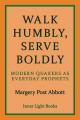  Walk Humbly, Serve Boldly: Modern Quakers as Everyday Prophets 