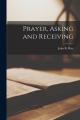  Prayer, Asking and Receiving 