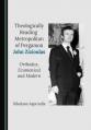  Theologically Reading Metropolitan of Pergamon John Zizioulas: Orthodox, Ecumenical and Modern 