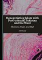  Renegotiating Islam with Post-Colonial Pakistan and the West: Shamsie, Naqvi, and Haji 