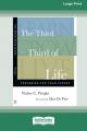  The Third Third of Life: Preparing for Your Future (16pt Large Print Edition) 