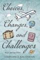  Choices, Changes, and Challenges 