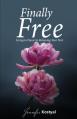  Finally Free: Living in Peace by Releasing Your Past 