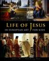  Life of Jesus in European Art - for Kids 