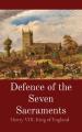  Defence of the Seven Sacraments 