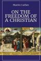  On the Freedom of a Christian 
