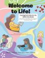  Welcome to Life!: Teaching God's Word to the Child in the Womb 