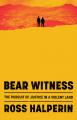  Bear Witness: The Pursuit of Justice in a Violent Land 