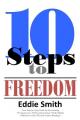  10 Steps to Freedom: Are You Saved, but Not Free? 