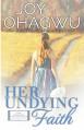  Her Undying Faith - Christian Inspirational Fiction - Book 5 
