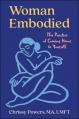  The Embodied Woman: Somatic Healing for Religious Trauma and Beyond 