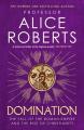  Domination: The Fall of the Roman Empire and the Rise of Christianity 