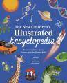  The New Children's Illustrated Encyclopedia: Discover Animals, Space, Science, and the Human Body 