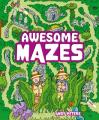  Awesome Mazes: Over 200 Incredible Puzzles to Navigate! 