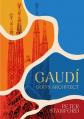  Gaudi: God's Architect 