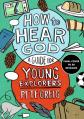  How to Hear God: A Guide for Young Explorers 