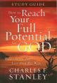  How to Reach Your Full Potential for God Study Guide: Never Settle for Less Than the Best 