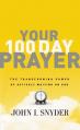  Your 100 Day Prayer: The Transforming Power of Actively Waiting on God (a 100-Day Devotional) 
