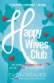  Happy Wives Club: One Woman's Worldwide Search for the Secrets of a Great Marriage 