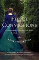  Fierce Convictions: The Extraordinary Life of Hannah More ?Poet, Reformer, Abolitionist 