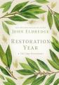  Restoration Year: Devotions to Transform Your Relationships, Spirit, and Faith (a 365-Day Devotional) 