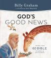  God's Good News: More Than 60 Bible Stories and Devotions 