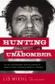  Hunting the Unabomber: The Fbi, Ted Kaczynski, and the Capture of America's Most Notorious Domestic Terrorist 