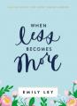  When Less Becomes More: Making Space for Slow, Simple, and Good 