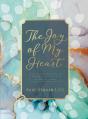  The Joy of My Heart: Meditating Daily on God's Word (a 365-Day Devotional) 