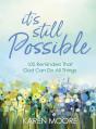  It's Still Possible: 100 Reminders That God Can Do All Things 