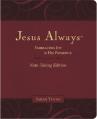  Jesus Always Note-Taking Edition, Leathersoft, Burgundy, with Full Scriptures: Embracing Joy in His Presence (a 365-Day Devotional) 