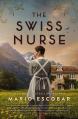  The Swiss Nurse: A Gripping Tale of Hope and Humanity Amidst the Spanish Civil War and WWII 