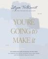  You're Going to Make It: 50 Morning and Evening Devotions to Unrush Your Mind, Uncomplicate Your Heart, and Experience Healing Today (a 50-Day Devotio 