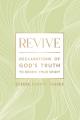  Revive: Declarations of God's Truth to Renew Your Spirit 