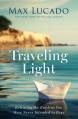  Traveling Light: Releasing the Burdens You Were Never Intended to Bear 