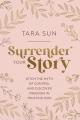  Surrender Your Story: Ditch the Myth of Control and Discover Freedom in Trusting God 