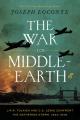  The War for Middle-Earth: J. R. R. Tolkien and C. S. Lewis Confront the Gathering Storm, 1933-1945 