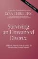  Surviving an Unwanted Divorce: A Biblical, Practical Guide to Letting Go While Holding Yourself Together 