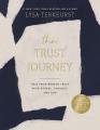 The Trust Journey: Heal from Broken Trust with Others, Yourself, and God (a Guided Journal to Use Alongside I Want to Trust You, But I Don't) 
