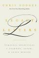  Legacy Letters: Timeless Principles I Learned, Lived, and Leave Behind 
